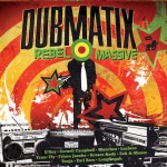 Dubmatix – Rebel Massive (2013)