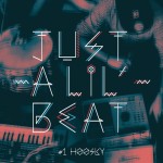 Hoosky – Just A Lil’ Beat #1 (2012)