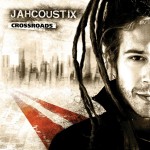 Jahcoustix – Crossroads (2010)