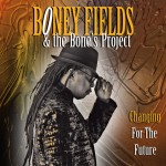 Boney Fields – Changing for the Future (2013)