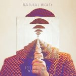 Natural Mighty – Reflection of my Dreams (2018)