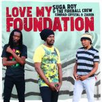 Suga Roy & The Fireball Crew - Love My Foundation (2022)