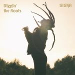 Siska - Diggin' the Roots (EP 2024)
