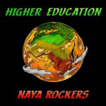 Naya Rockers - Higher Education (2025)